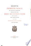 Regestum Clementis papae V... nunc primum editum cura et studio monachorum ordinis S. Benedicti...