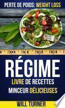 Régime : Livre de recettes minceur délicieuses (Perte De Poids: Weight Loss)