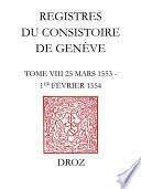 Registres du Consistoire de Genève au temps de Calvin