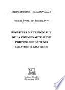 Registres matrimoniaux de la communauté juive portugaise de Tunis aux XVIIIe et XIXe siècles