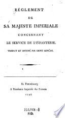 Réglement de sa Majeste Imperiale concernant le service de l'infanterie