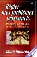 RÉGLER MES PROBLÈMES PERSONNELS (vol. 2)
