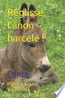 Réglisse, l'ânon harcelé !