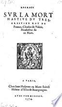 Regrets sur la mort hastive du roy de France Charles IX