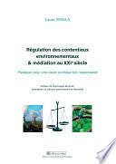 Régulation des contentieux environnementaux & médiation au XXIe siècle