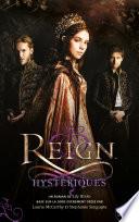 Reign - Tome 2 - Hystériques