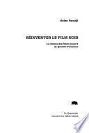 Réinventer le film noir
