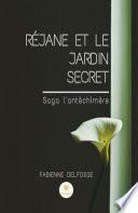Réjane et le Jardin Secret