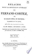Relache pour la repetition générale de Fernand Cortez, ou Le grand opéra en province