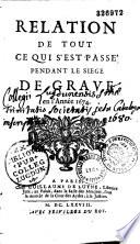 Relation de tout ce qui s'est passé pendant le siège de Grave en l'année 1674