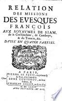 Relation des missions des évesques françois aux royaumes de Siam, de la Cochinchine, de Camboge et du Tonkin, ...