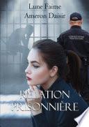 Relation Prisonnière