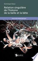 Relation singulière de l'histoire de la belle et la bête