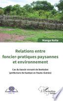 Relations entre foncier-pratiques paysannes et environnement