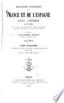Relations politiques de la France et de l'Espagne avec l'Ecosse au XVIe siècle