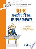 Relax : j'arrête d'être une mère parfaite
