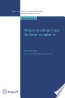 Religion et ordre juridique de l'Union européenne