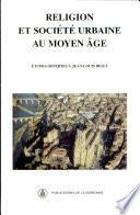 Religion et société urbaine au Moyen âge