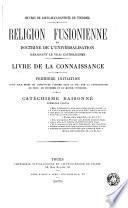 Religion fusionienne, ou, Doctrine de l'universalisation réalisant le vrai catholicisme