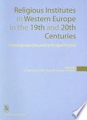 Religious Institutes in Western Europe in the 19th and 20th Centuries