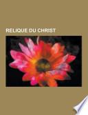 Relique Du Christ