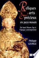 Reliques & arts précieux en pays mosan