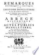 Remarques historiques et critiques sur l'histoire d'Angleterre de Mr. De Rapin Thoyras, et Abrege historique du recueil des Actes publics d'Angleterre, de Thomas Rymer; par Mr. De Rapin Thoyras. Avec les Notes de Mr. Etienne Whatley