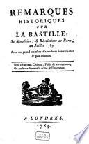 Remarques historiques sur la Bastille, sa démolition, et révolutions de Paris, en juillet 1789
