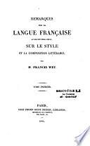 Remarques sur la langue française au dix-neuvième siècle, sur le style et la composition littéraire