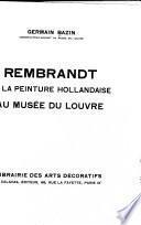 Rembrandt et la peinture hollandaise au Musée du Louvre