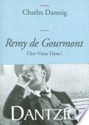 Remy de Gourmont, cher Vieux Daim!