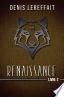 Renaissance, Livre 2