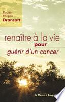 Renaître à la vie pour guérir d'un cancer