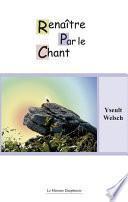 Renaître Par le Chant