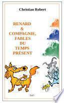 Renard et compagnie, Fables du temps présent