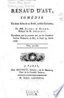 Renaud D'Ast comedie en 2 actes et en prose, melee d'ariettes par --- et (Pierre Yon) Barre; musique de (Nicolas, D'Alayrac (etc.)