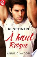 Rencontre à haut risque