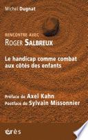 Rencontre avec Roger Salbreux