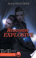 Rencontre Explosive