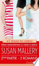 Rencontres à Fool's Gold : deuxième partie