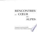 Rencontres au coeur des Alpes