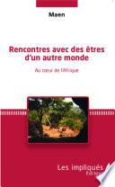 Rencontres avec des êtres d'un autre monde