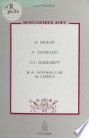 Rencontres avec H. Benoit, A. Daniélou, G.I. Gurdjieff, R.A. Schwaller de Lubicz