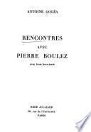 Rencontres avec Pierre Boulez