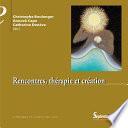 Rencontres, thérapie et création