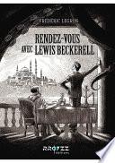Rendez-vous avec Lewis Beckerell