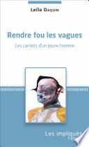 Rendre fou les vagues