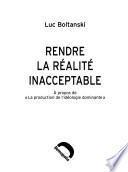 Rendre la réalité inacceptable