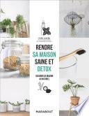 Rendre sa maison saine et détox
