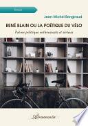 René Blain ou la Poétique du vélo